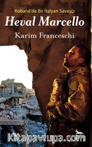 Kobane’de Bir İtalyan Savaşçı Heval Marcello