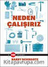 Neden Çalışırız