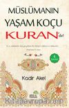 Müslümanın Yaşam Koçu Kuran'dır