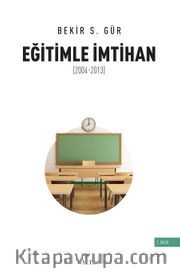 Eğitimle İmtihan (2004-2013)