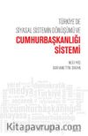 Türkiye’de Siyasal Sistemin Dönüşümü ve Cumhurbaşkanlığı Sistemi