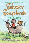 Şaheser Şenşakrak Çiftlikte