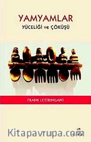 Yamyamlar <br /> Yüceliği ve Çöküşü