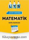 LYS Çözüm Asistanlı Matematik Soru Bankası