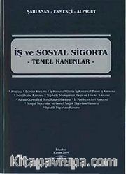 İş ve Sosyal Sigorta <br /> Temel Kanunlar