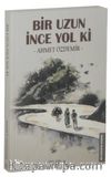 Bir Uzun İnce Yol Ki