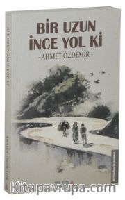 Bir Uzun İnce Yol Ki