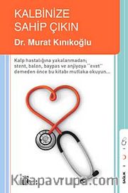 Kalbinize Sahip Çıkın