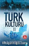Türk Kültürü-II