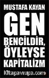 Gen Bencildir Öyleyse Kapitalizm