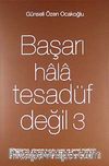 Başarı Hala Tesadüf Değildir 3