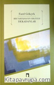 Bir Tartışmanın Hikayesi Dekadanlar