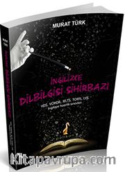 İngilizce Dilbilgisi Sihirbazı YDS, YÖKDİL, IELTS, TOEFL, LYS İngilizce Hazırlık Sınavları