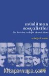 Müslüman Sosyalistler & Bir Kurtuluş Teolojisi Olarak İslam