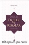 Elçiler ve Kıssalar