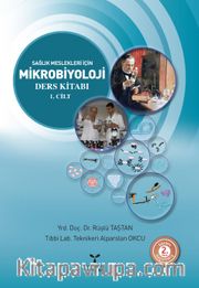 Sağlık Meslekleri İçin Mikrobiyoloji Cilt:1