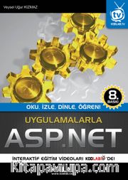 Uygulamalarla ASP.Net 4.5 <br /> Oku, İzle, Dinle, Öğren