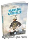 Barbaros Kardeşler & Oruç ve Hızır Reis