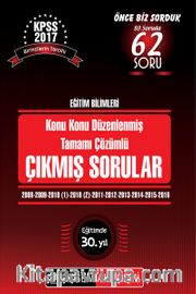 2017 KPSS Eğitim Bilimleri Konu Konu Düzenlenmiş Tamamı Çözümlü 2008 - 2016 Çıkmış Sorular