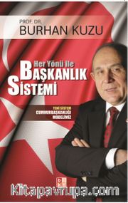 Her Yönü ile Başkanlık Sistemi
