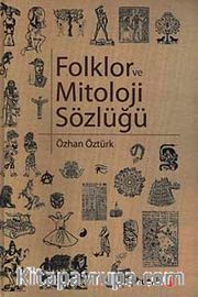 Folklor ve Mitoloji Sözlüğü