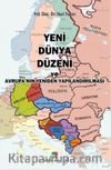 Yeni Dünya Düzeni ve Avrupa’nın Yeniden Yapılandırılması