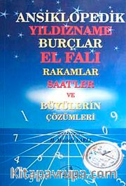Ansiklopedik Yıldızname Burçlar El Falı Rakamlar Saatler ve Büyülerin Çözümleri