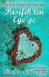 Pasifik'ten Ege'ye