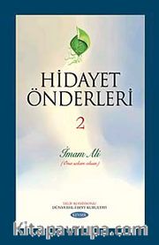 Hidayet Önderleri-2 / İmam Ali (Ona Selam Olsun)