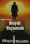 Neydi Yaşamak