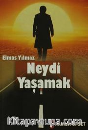 Neydi Yaşamak