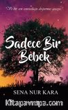 Sadece Bir Bebek