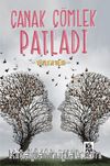 Çanak Çömlek Patladı