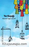 Yer Kuşağı & Çağa Karşı Denemeler