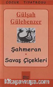 Şahmeran-Savaş Çiçekleri