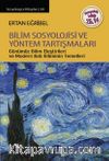 Bilim Sosyolojisi ve Yöntem Tartışmaları 