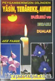 Peygamberimizin Dilinden Yasin,Tebareke, Amme Faziletli ve Esrarlı Dualar