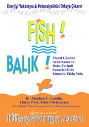 Balık! Enerjiyi Yakalayın <br /> Potansiyelinizi Ortaya Çıkarın (Karton Kapak)