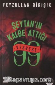 Şeytanın Kalbe Attığı 99 Vesvese