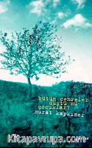 Bütün Cemreler Düştü mü Çocuklar?
