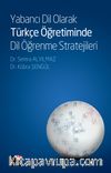 Yabancı Dil Olarak Türkçe Öğretiminde Dil Öğrenme Stratejileri