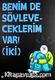 Benim De Söyleyeceklerim Var! 2