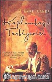 Kaplumbağa Terbiyecisi <br /> Osman Hamdi Bey'in Romanı (Cep Boy)