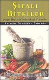Şifalı Bitkiler & Doğal İlaçlarle Geleneksel Tedaviler (Cep Boy)