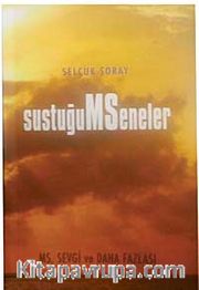 Sustuğum Seneler