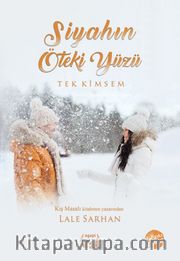 Siyahın Öteki Yüzü 2 (Ciltli) <br /> Tek Kimsem