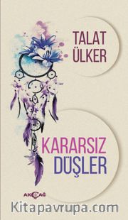 Kararsız Düşler