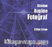 Dünden Bugüne Fotoğraf