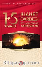 15 Temmuz İhanet Darbesi <br /> PDY ve Nur Cemaati Tartışmaları