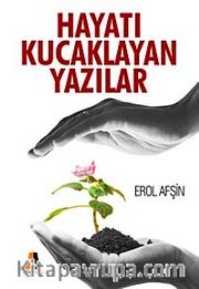 Hayatı Kucaklayan Yazılar
